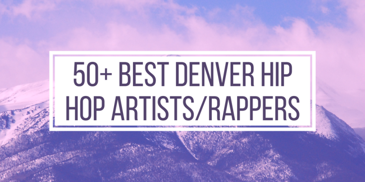 50+ BEST DENVER HIP HOP ARTISTS_RAPPERS.png